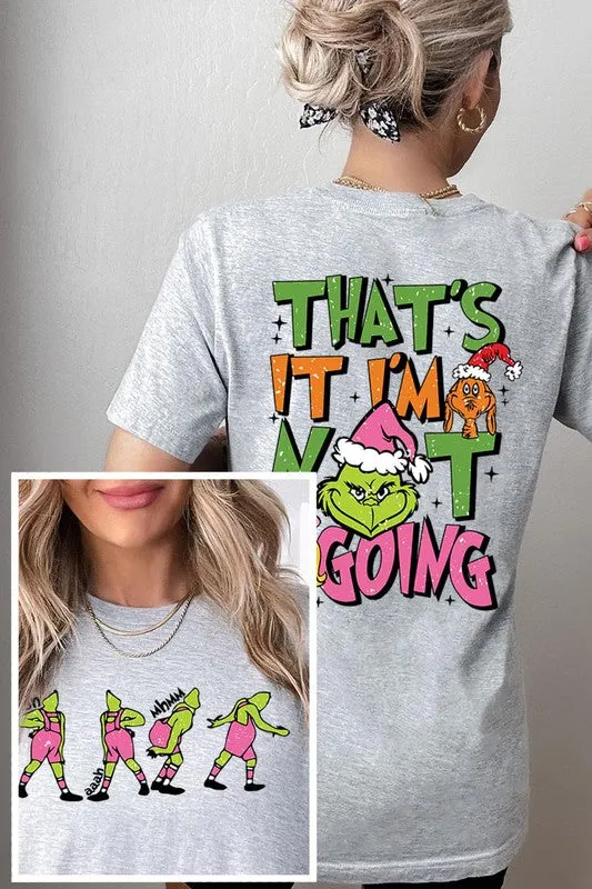 Grinch 'I'm Not Going' Christmas Holiday Unisex Short Sleeve Graphic Tee T-Shirt
