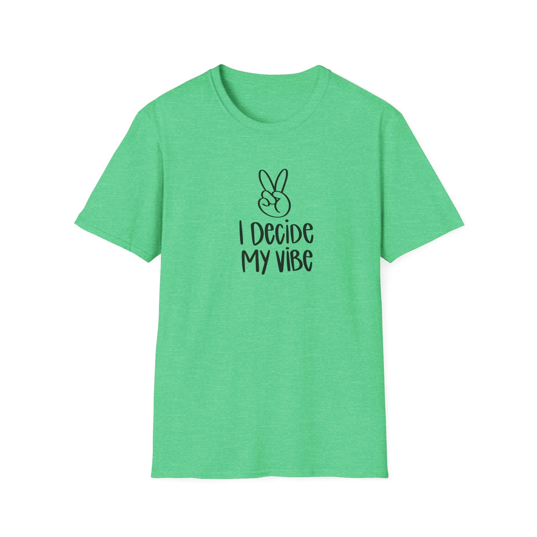 I Decide My Vibe" Soft Style Tshirt