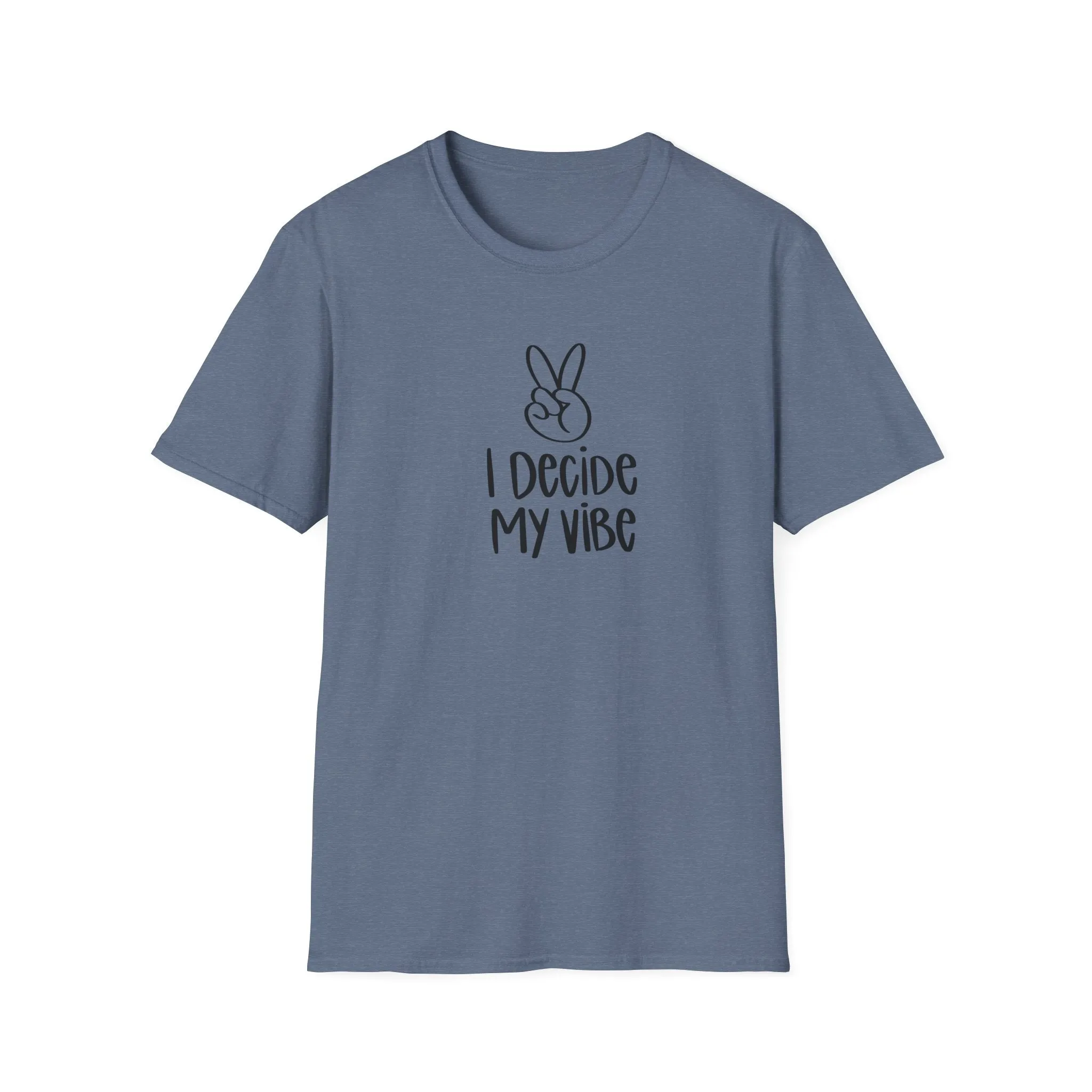 I Decide My Vibe" Soft Style Tshirt