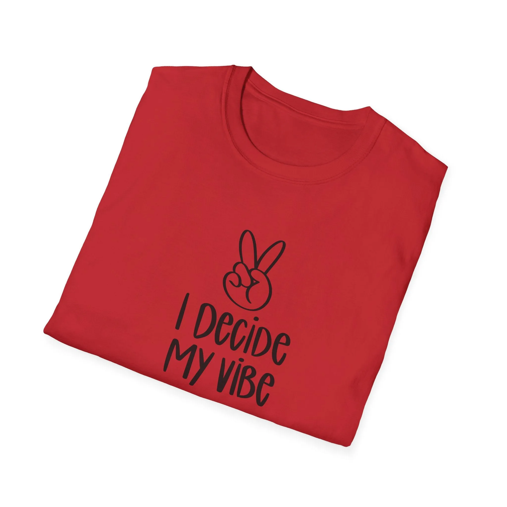 I Decide My Vibe" Soft Style Tshirt