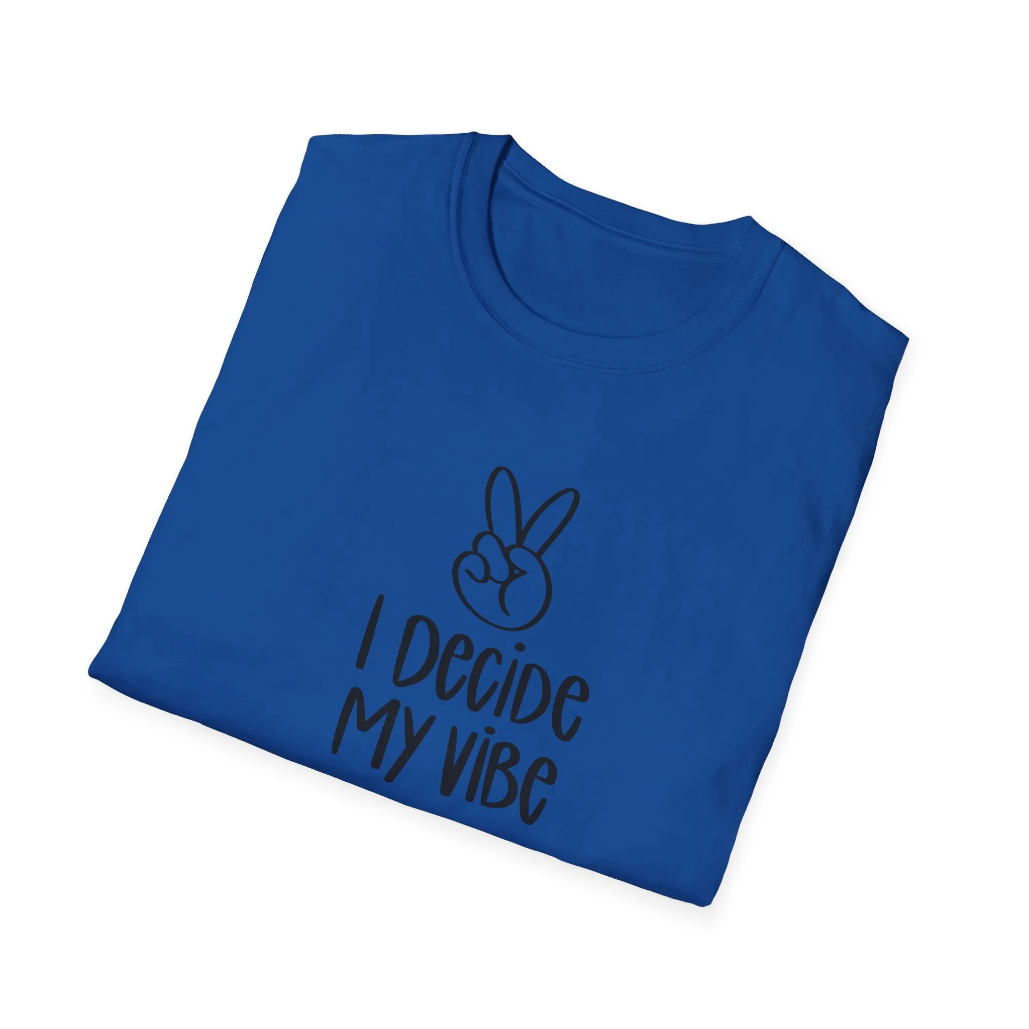 I Decide My Vibe" Soft Style Tshirt