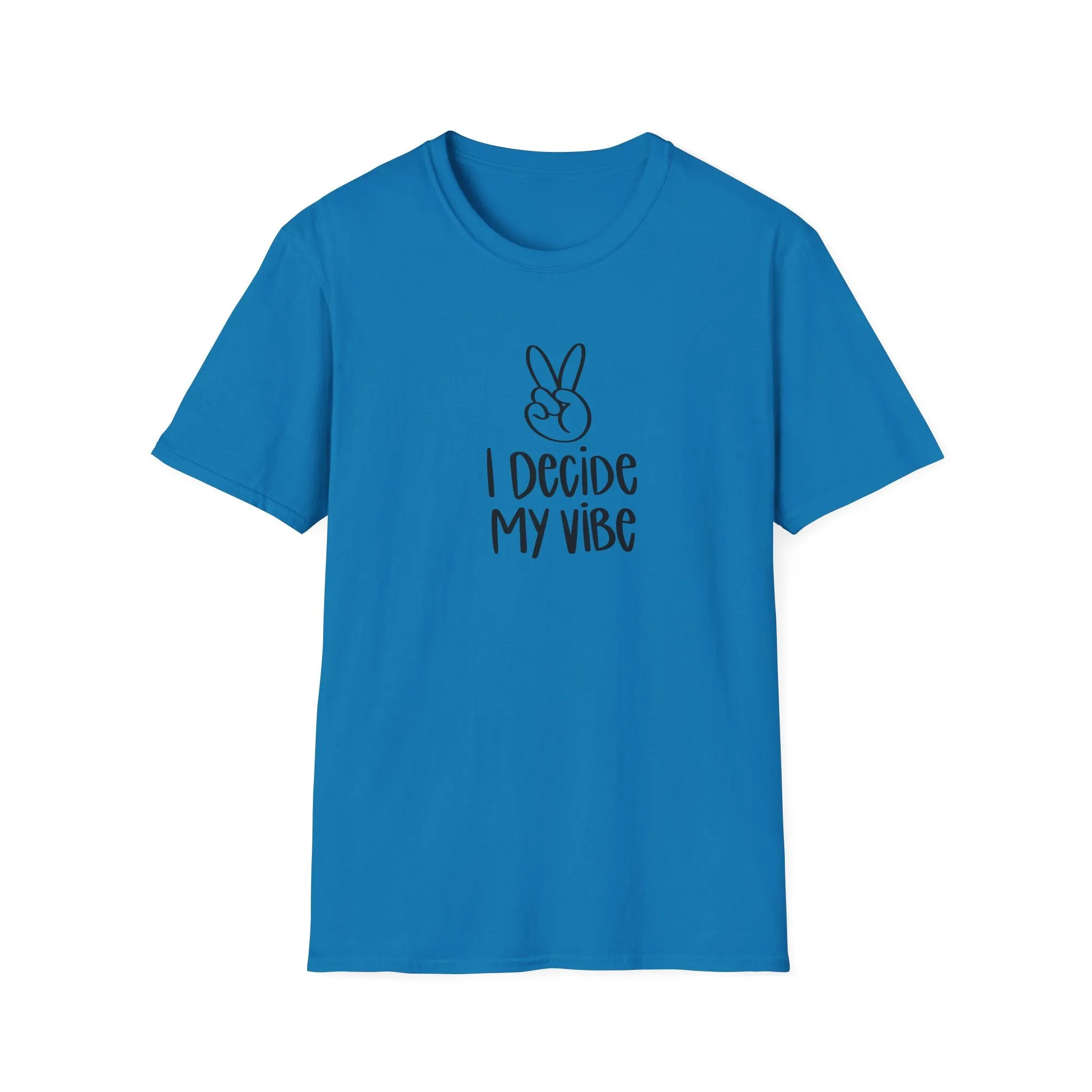 I Decide My Vibe" Soft Style Tshirt