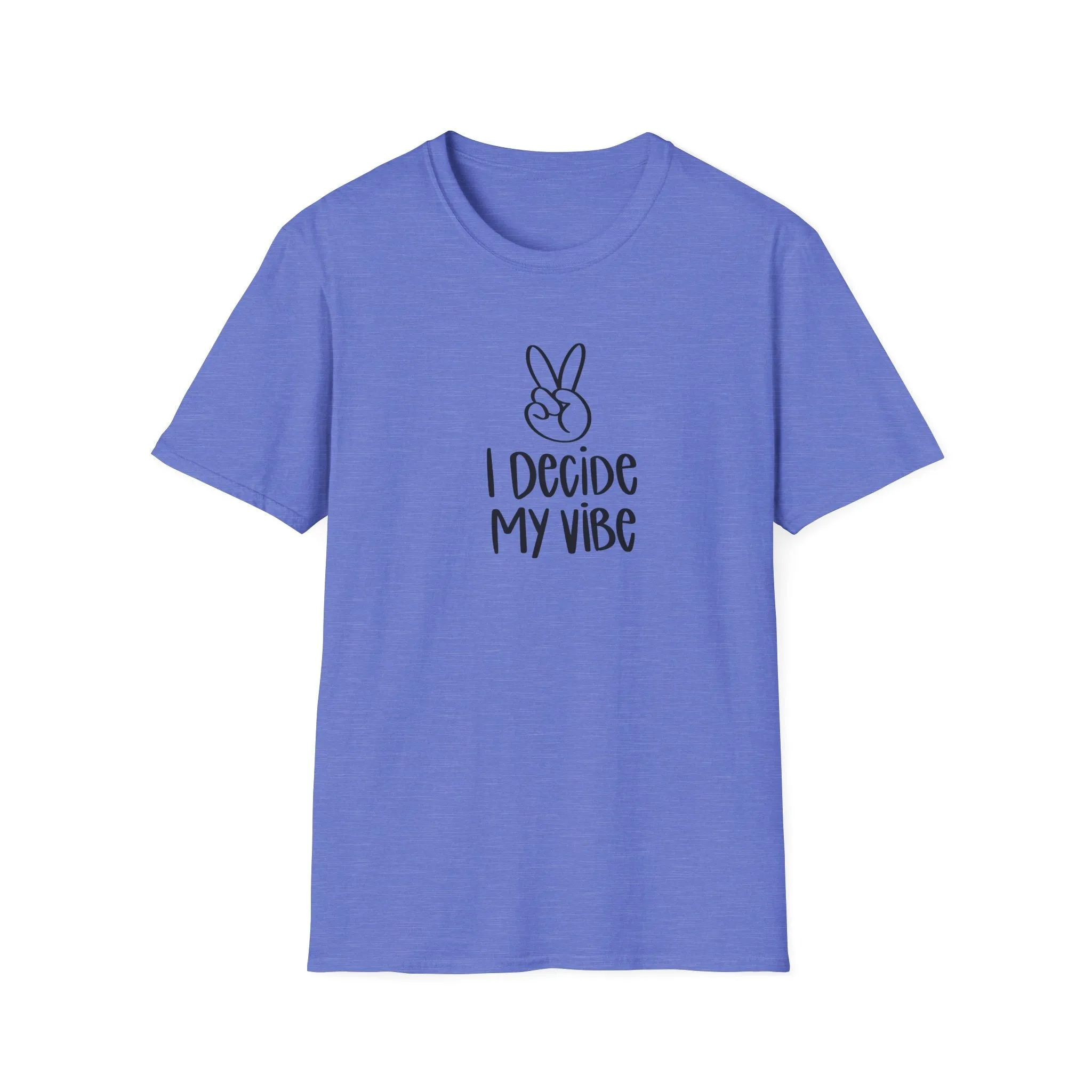 I Decide My Vibe" Soft Style Tshirt