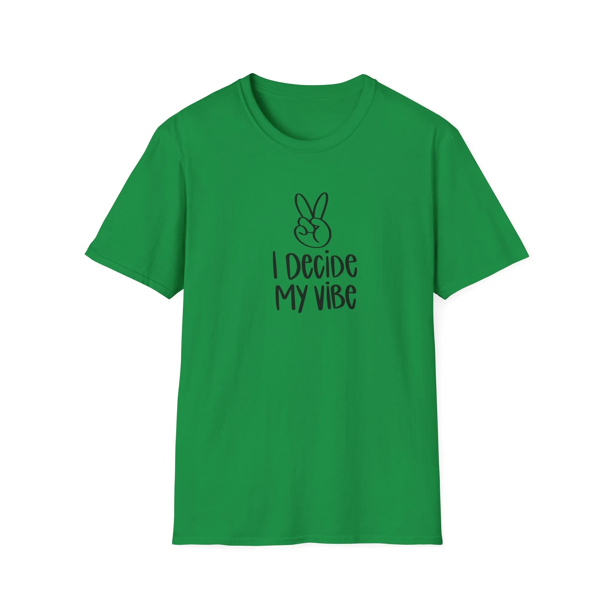 I Decide My Vibe" Soft Style Tshirt