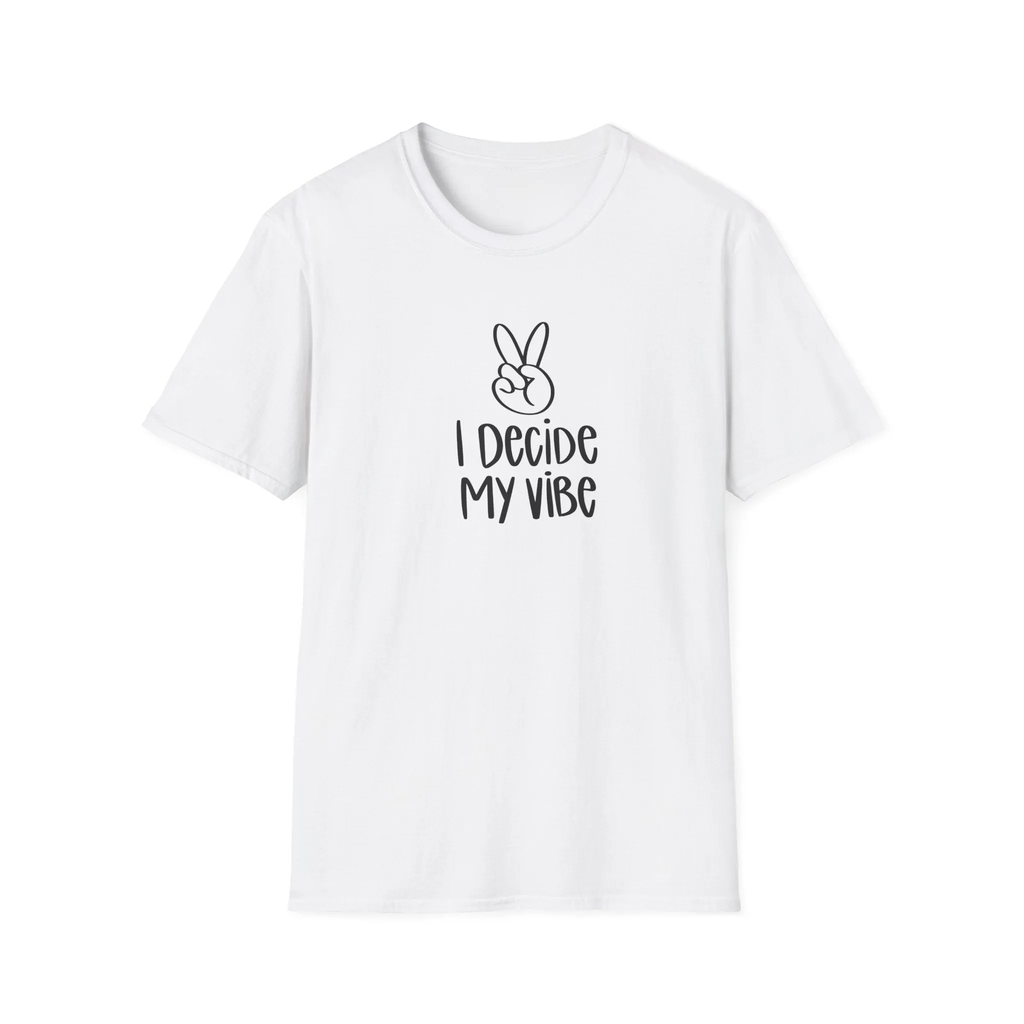 I Decide My Vibe" Soft Style Tshirt