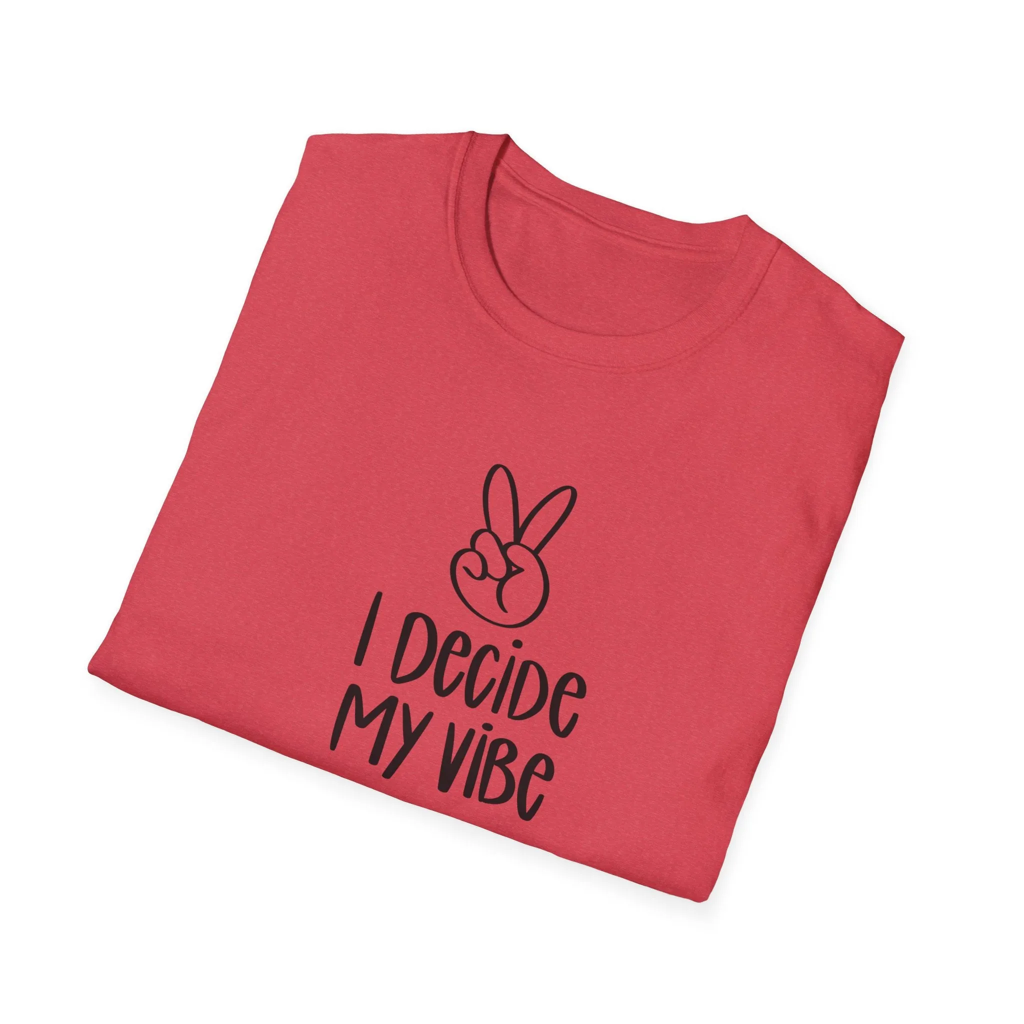 I Decide My Vibe" Soft Style Tshirt