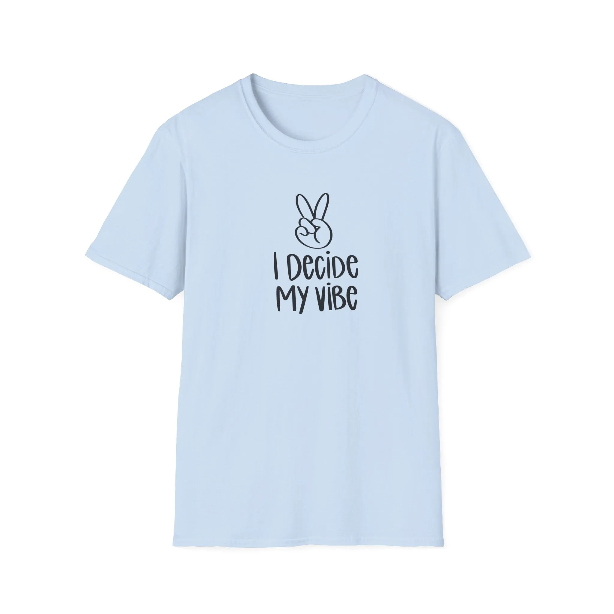 I Decide My Vibe" Soft Style Tshirt