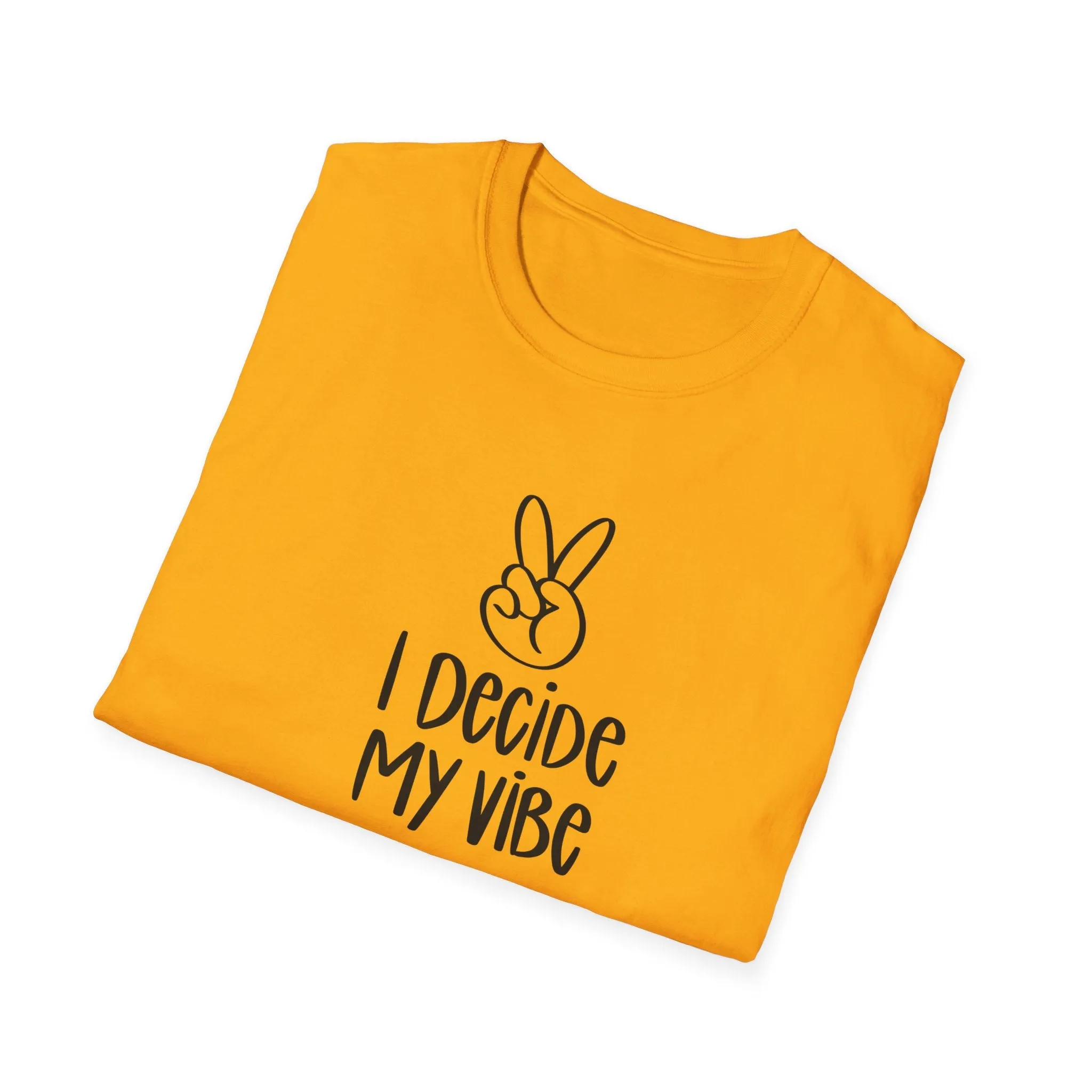 I Decide My Vibe" Soft Style Tshirt