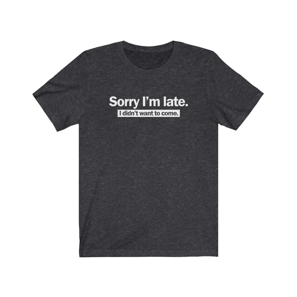 Sorry I'm late