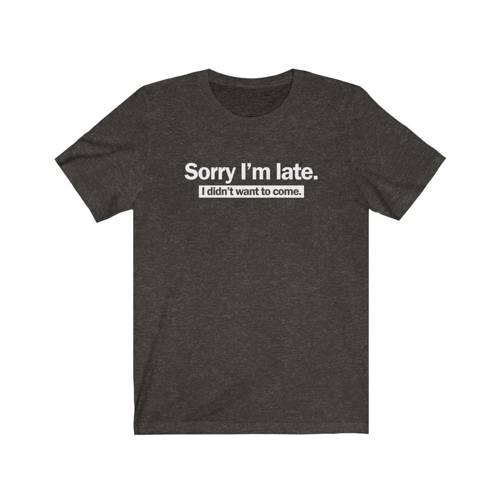 Sorry I'm late